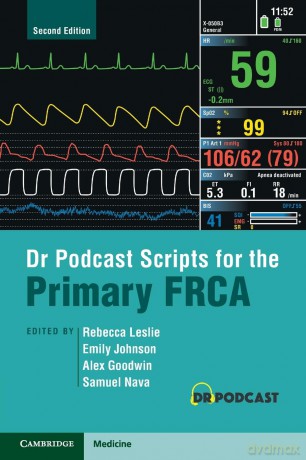 Dr Podcast Scripts for the Primary FRCA - Edited By Rebecca Le [KSIĄŻKA]