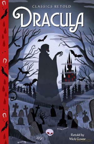 Dracula (Classics Retold) - Mick Gowar [KSIĄŻKA]