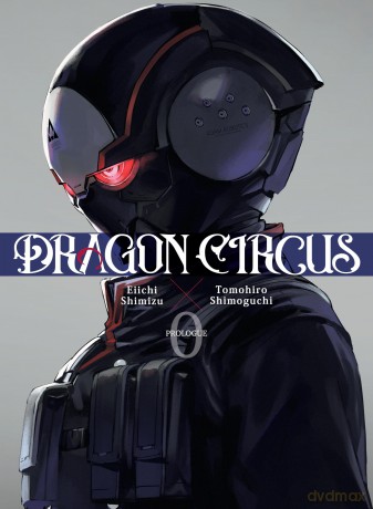 Dragon Circus 0 - Eiichi Shimizu [KOMIKS]