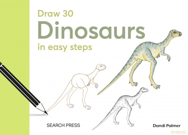 Draw 30: Dinosaurs: in easy steps - Dandi Palmer [KSIĄŻKA]