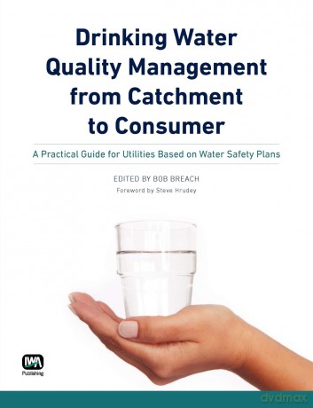 Drinking Water Quality Management from Catchment to Consumer - Bob (Ed) Breach [KSIĄŻKA]