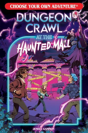 Dungeon Crawl at the Haunted Mall (Choose Your Own Adventure New Classics) - Jendia Gammon [KSIĄŻKA]