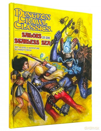 Dungeon Crawl Classics #67: Sailors on the Starless Sea - Hardcover Edition - Harley Stroh [KSIĄŻKA]