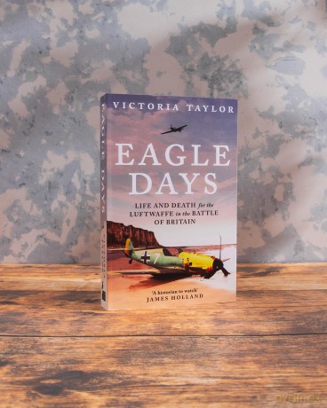 Eagle Days: Life and Death for the Luftwaffe in the Battle of Britain - Victoria Taylor [KSIĄŻKA]