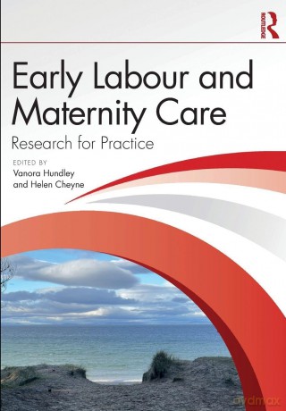 Early Labour and Maternity Care: Research for Practice - Hundley Vanora [KSIĄŻKA]