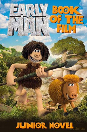 Early Man Book of the Film Junior Novel [KSIĄŻKA]