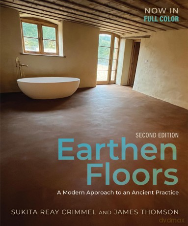 Earthen Floors, Second Edition: A Modern Approach to an Ancient Practice [KSIĄŻKA]