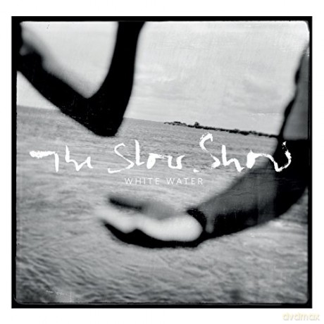 Slow Show: WHITE WATER [CD]