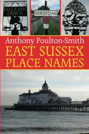 East Sussex Place Names - Poulton-Smith [KSIĄŻKA]