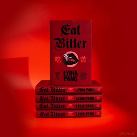 Eat Bitter: A Memoir of Food, Family and Resilience - Lydia Pang [KSIĄŻKA]