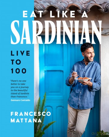 Eat Like a Sardinian: Live to 100 - 'A pure love letter to Italian food' Emily English - Francesco Mattana [KSIĄŻKA]