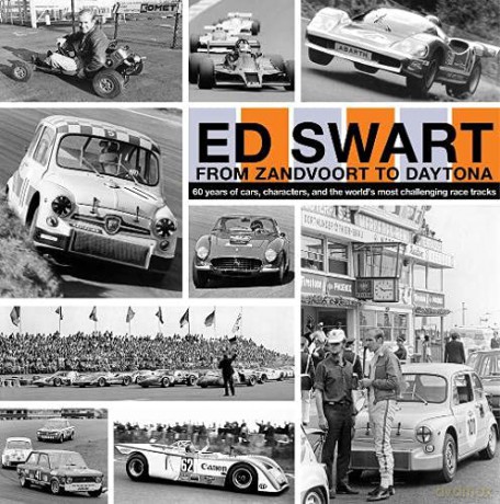 Ed Swart - From Zandvoort to Daytona: 60 years of cars, characters, and the world's most challenging circuits - Unknown [KSIĄŻKA]