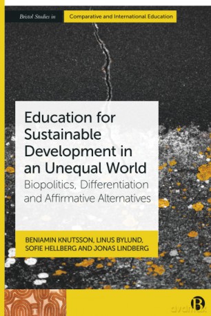 Education for Sustainable Development in an Unequal World: Biopolitics, Differentiation and Affirmative Alternatives (Bristol Studies in Comparative and International Education) - Beniamin Knutsson [KSIĄŻKA]