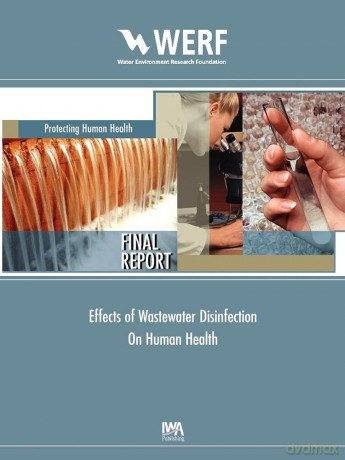 Effects of Wastewater Disinfection on Human Health (WERF Research Report Series) - Ernest R. Blatchley [KSIĄŻKA]
