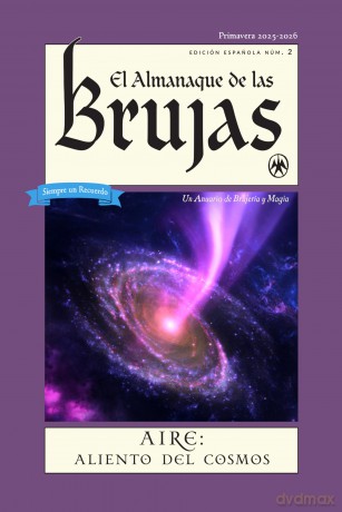 El Almanaque De LAS Brujas (the Witches' Almanac 2025 Spanish Edition): Issue 2, Primavera 2025 - 2026 Aire: Aliento Del Cosmos - Theitic [KSIĄŻKA]