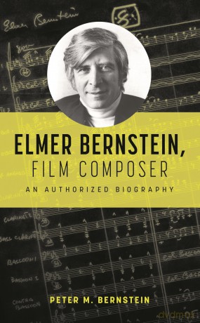 Elmer Bernstein Film Composer - Peter Bernstein [KSIĄŻKA]