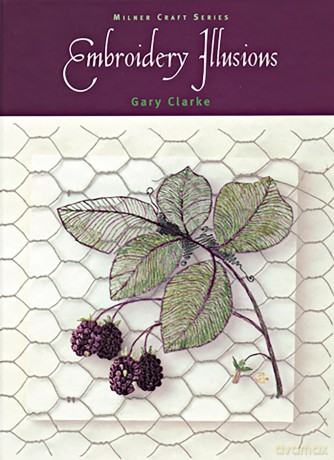 Embroidery Illusions (Milner Craft Series) - ary Clarke [KSIĄŻKA]