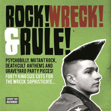 Rock! Wreck! And Rule! [2CD]