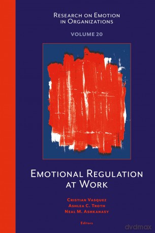 Emotional Regulation at Work (Research on Emotion in Organizations, 20) - Cristian Vasquez [KSIĄŻKA]