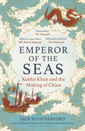 Emperor of the Seas: Kublai Khan and the Making of China - Jack Weatherford [KSIĄŻKA]