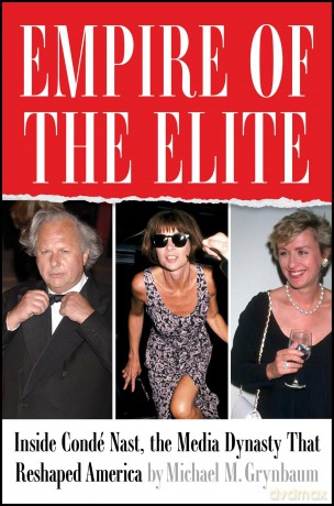 Empire of the Elite: Inside Condé Nast, the Media Dynasty That Reshaped America - Michael Grynbaum [KSIĄŻKA]