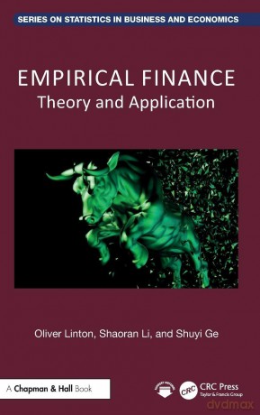 Empirical Finance: Theory and Application (Chapman and Hall/CRC Series on Statistics in Business and Economics) - Linton Oliver [KSIĄŻKA]