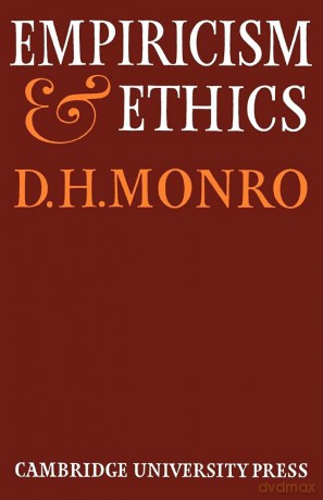 Empiricism and Ethics - D.H. Monro [KSIĄŻKA]