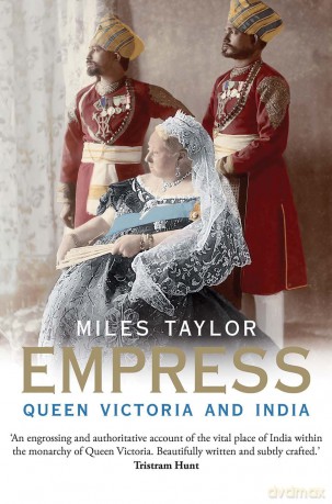 Empress - Queen Victoria and India - Miles Taylor [KSIĄŻKA]