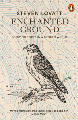 Enchanted Ground: Growing Roots in a Broken World - Steven Lovatt [KSIĄŻKA]