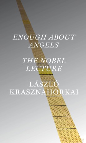 Enough About Angels: The Nobel Lecture [KSIĄŻKA]