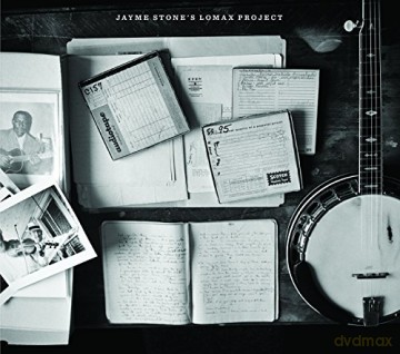 Jayme Stone: Jayme Stone\'s Lomax Project [CD]