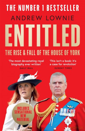 Entitled: Read the full story of Andrew Mountbatten-Windsor and Sarah Ferguson's fall in the Sunday Times bestselling 'most devastating royal biography ever written' (Daily Mail) - Andrew Lownie [KSIĄŻKA]