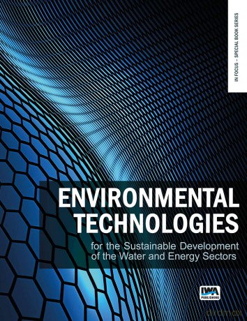 Environmental technologies for the sustainable development of the water and energy sectors (In Focus: Special Book Series) - No Author Stated [KSIĄŻKA]