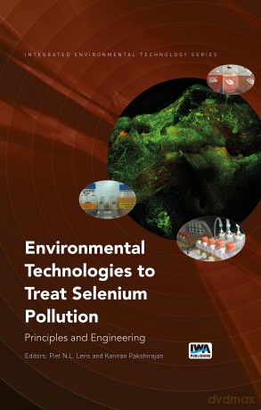 Environmental Technologies to Treat Selenium Pollution: Principles and Engineering (Integrated Environmental Technology) - No Author Stated [KSIĄŻKA]