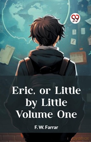 Eric, or Little by Little Volume One (Edition2023) - F. W. Farrar [KSIĄŻKA]