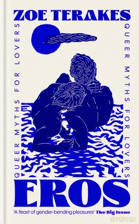 Eros: Queer Myths for Lovers - Zoe Terakes [KSIĄŻKA]