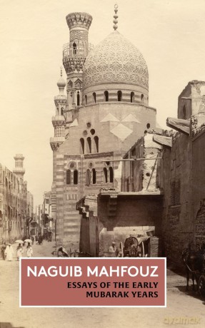 Essays of the Early Mubarak Years: The Non-Fiction of Naguib Mahfouz: Volume III - Mahfouz Naguib [KSIĄŻKA]
