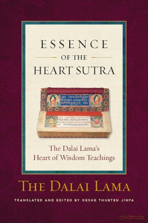 Essence of the Heart Sutra: The Dalai Lama's Heart of Wisdom Teachings - Dalai Lama [KSIĄŻKA]