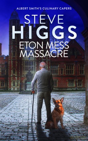 Eton Mess Massacre: 12 (Albert Smith's Culinary Capers) - Steve Higgs [KSIĄŻKA]