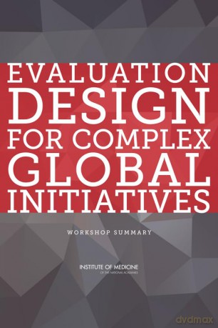 Evaluation Design for Complex Global Initiatives: Workshop Summary - No Author Stated [KSIĄŻKA]