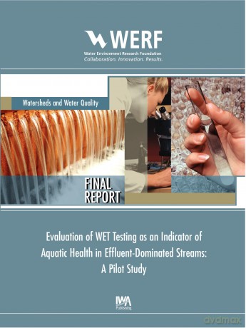Evaluation of WET Testing as an Indicator of Aquatic Health in Effluent-Dominated Streams: A Pilot Study (WERF Research Report Series) - Jerome M. Diamond [KSIĄŻKA]