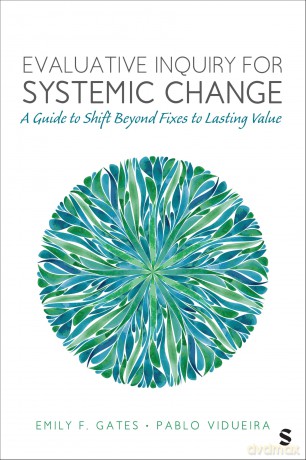 Evaluative Inquiry for Systemic Change: A Guide to Shift Beyond Fixes to Lasting Value - Gates Emily F. [KSIĄŻKA]