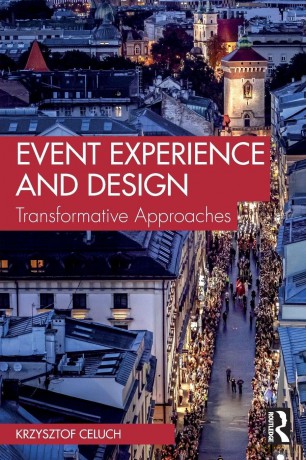 Event Experience and Design: Transformative Approaches - Celuch Krzysztof [KSIĄŻKA]