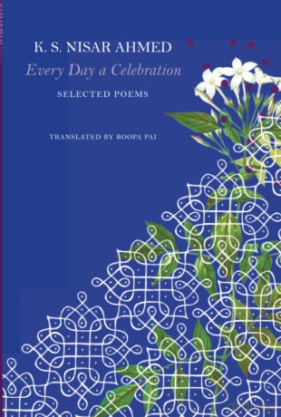 Every Day a Celebration: Selected Poems (The India List) - K.S. Nisar Ahmed [KSIĄŻKA]