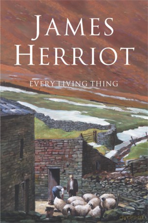 Every Living Thing: The Classic Memoirs of a Yorkshire Country Vet - Herriot James [KSIĄŻKA]