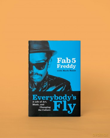 Everybody's Fly: A Life of Art, Music, and Changing the Culture - Fred Brathwaite [KSIĄŻKA]
