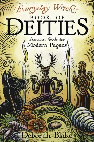 Everyday Witch's Book of Deities: Ancient Gods for Modern Pagans (Everyday Witchcraft) - Deborah Blake [KSIĄŻKA]