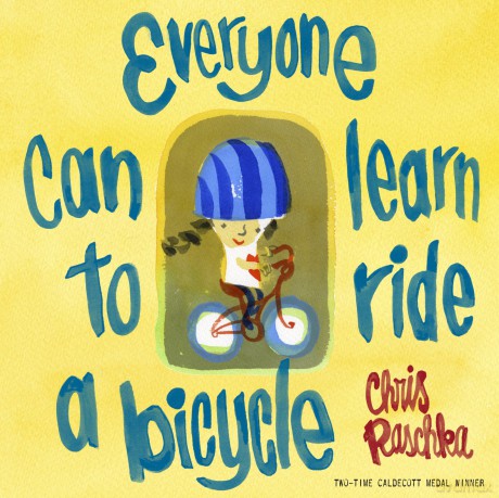 Everyone Can Learn to Ride a Bicycle - Chris Raschka [KSIĄŻKA]