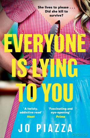 Everyone is Lying to You: The brand-new gripping domestic psychological suspense thriller for 2025! - Jo Piazza [KSIĄŻKA]