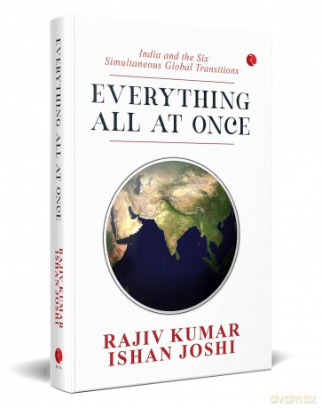 Everything All at Once: India and the Six Simultaneous Global Transitions - Rajiv Kumar [KSIĄŻKA]